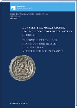 Münzstätten, Münzprägung und Münzwege des Mittelalters in Hessen - Cover