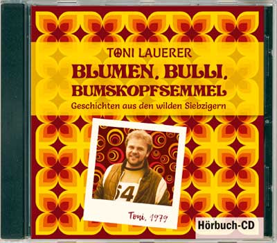 Blumen, Bulli, Bumskopfsemmel – HÖRBUCH - Cover