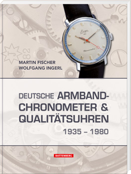 Deutsche Armbandchronometer und Qualitätsuhren 1935 – 1980 - Cover