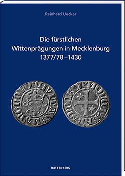 Die fürstlichen Wittenprägungen in Mecklenburg 1377/78–1430 - Cover