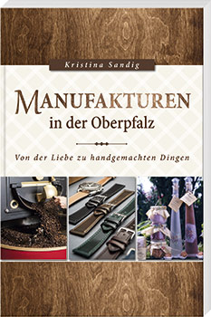 Manufakturen in der Oberpfalz - Cover