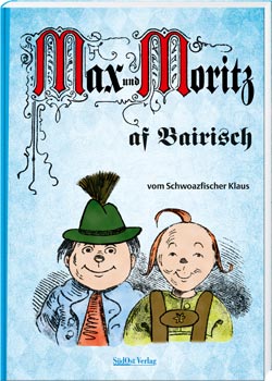 Max und Moritz af Bairisch - Cover